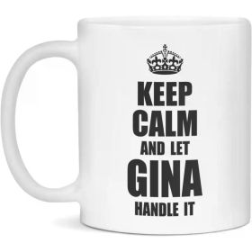1pc, &quot;Keep Calm and Let Gina Handle it&quot; me Decor, Party Favors, Christmas, Thanksgiving, wedding,